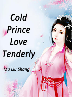 Cold Prince, Love Tenderly